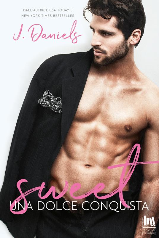 Una dolce conquista. Sweet - J. Daniels,Elisabetta Croce - ebook