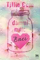 Libro Dammi mille baci Tillie Cole