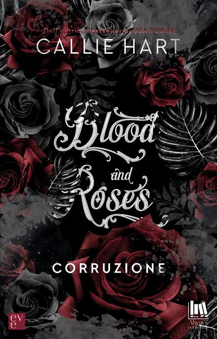 Corruzione. Blood and roses - Callie Hart,Ines Testa - ebook