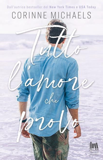 Tutto l'amore che provo - Corinne Michaels,Angela D'Angelo,Cristina Fontana - ebook