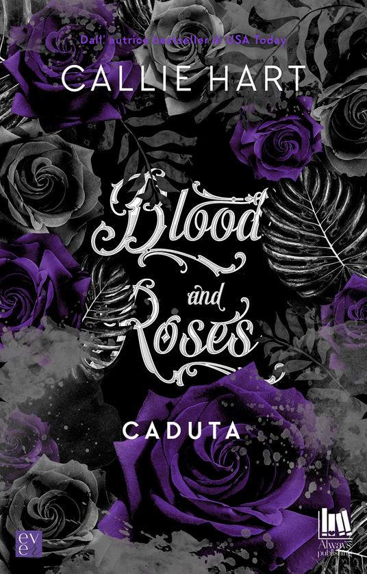 Caduta. Blood and roses - Callie Hart,Angela D'Angelo,Ines Testa - ebook