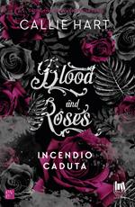 Incendio-Caduta. Blood and roses