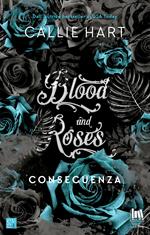 Conseguenza. Blood and roses