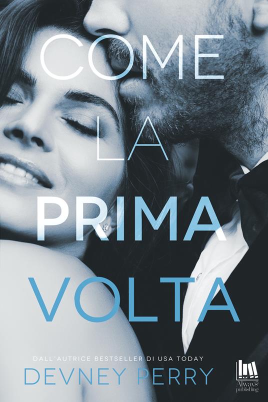 Come la prima volta - Devney Perry,Angela D'Angelo,Gabriella Diverio - ebook