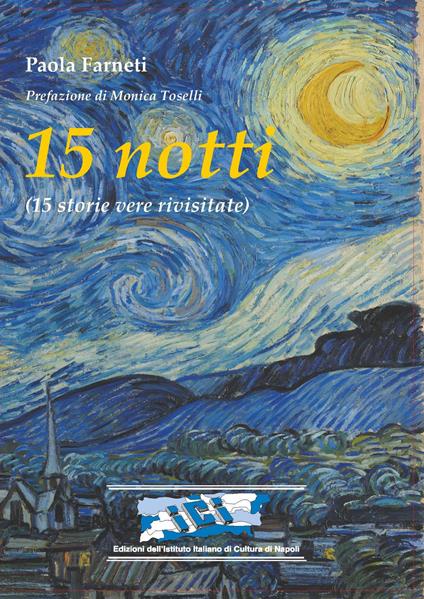 15 notti. (15 storie vere rivisitate) - Paola Farneti - copertina