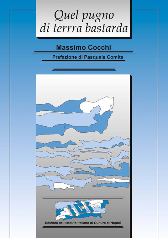 Quel pugno di terra bastarda - Massimo Cocchi - copertina