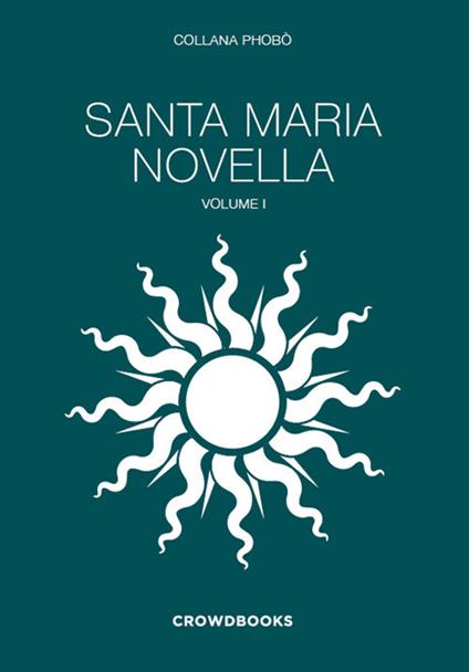Santa Maria Novella. Ediz. italiana e inglese. Vol. 1 - copertina