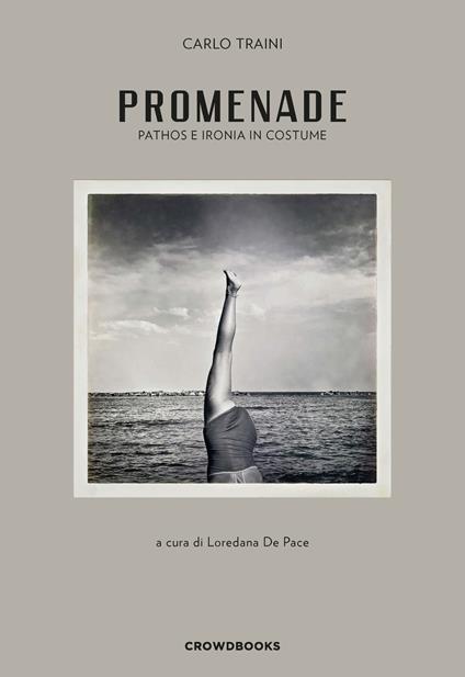 Promenade. Pathos e ironia in costume. Ediz. italiana e inglese - Carlo Traini - copertina