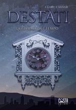 Destati. La fiamma del tempo