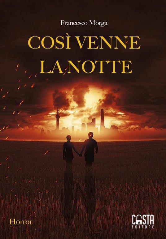 Così venne la notte - Francesco Morga - copertina