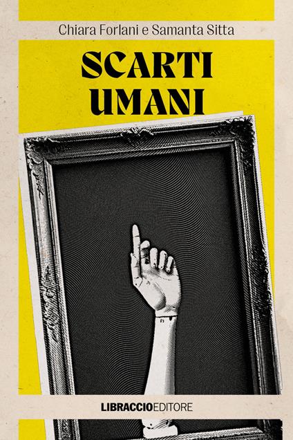 Scarti umani - Chiara Forlani,Samanta Sitta - copertina