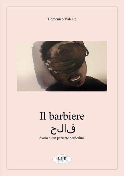Il barbiere. Diario di un paziente borderline - Domenico Valente - copertina