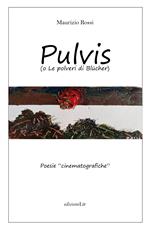 Pulvis (o le polveri di Blücher). Poesie cinematografiche