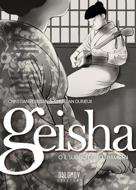 Geisha o il suono dello shamisen. Vol. 1 - Christian Durieux,Christian Perissin - copertina