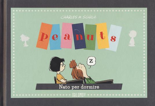 Peanuts. Nato per dormire - Charles M. Schulz - copertina