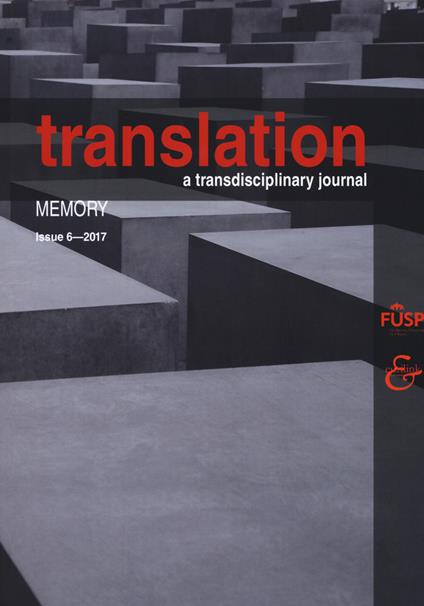 Translation. A transdisciplinary journal (2017). Vol. 6: Memory - copertina