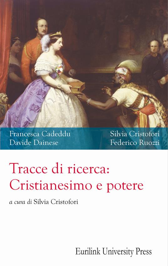 Tracce di ricerca: cristianesimo e potere. Nuova ediz. - Francesca Cadeddu,Silvia Cristofori,Davide Dainese - copertina