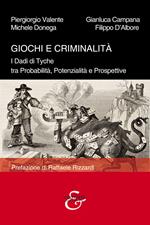 Giochi e criminalità. I Dadi di Tyche tra probabilità, potenzialità e prospettive