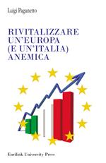 Rivitalizzare un'Europa (e un'Italia) anemica
