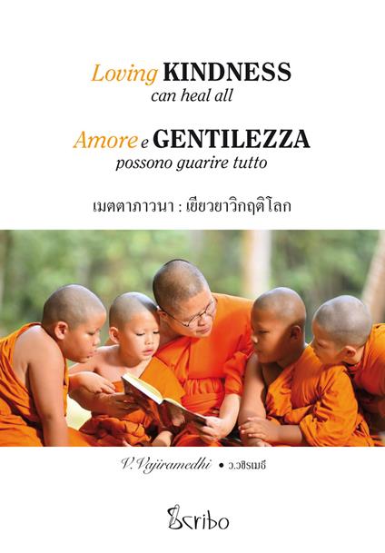Amore e gentilezza possono guarire tutto. Ediz. thailandese, italiana e inglese - Wor Vajiramedhi - copertina