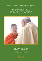La nostra pace, la pace nel mondo. Ediz. thailandese, italiana e inglese