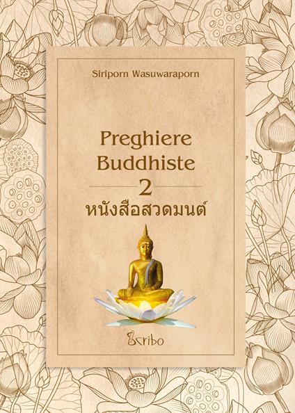 Preghiere buddhiste. Vol. 2 - Wasuwaraporn Siriporn - copertina