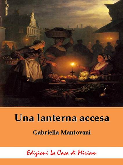 Una lanterna accesa - Gabriella Mantovani - copertina
