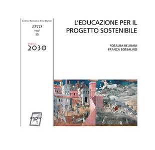 Libro L'educazione per il progetto sostenibile Rosalba Belibani Franca Bossalino