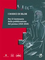 I dodici di Blok. Per il centenario della pubblicazione del poema (1918-2018)