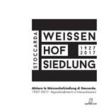 Abitare la Weissenhoffsiedlung di Stoccarda 1927-2017. Approfondimenti e interpretazioni