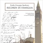 Ricordi di famiglia. Da Alessandro Manzoni a Raffaele Cantoni, passando dal bisnonno Luigi Regondi, attraverso i ricordi e i documenti di Enrico Colombo, pronipote. Nuova ediz.