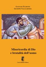 Misericordia di Dio e brutalità dell'uomo