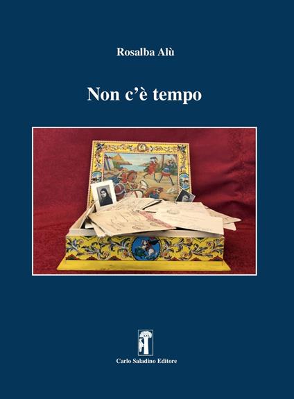 Non c'è tempo. Nuova ediz. - Rosalba Alù - copertina