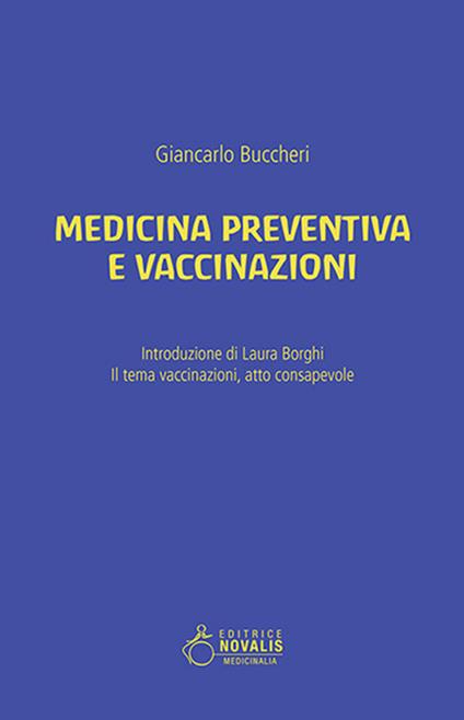 Medicina preventiva e vaccinazioni. Il tema vaccinazioni, atto consapevole - Giancarlo Buccheri - copertina