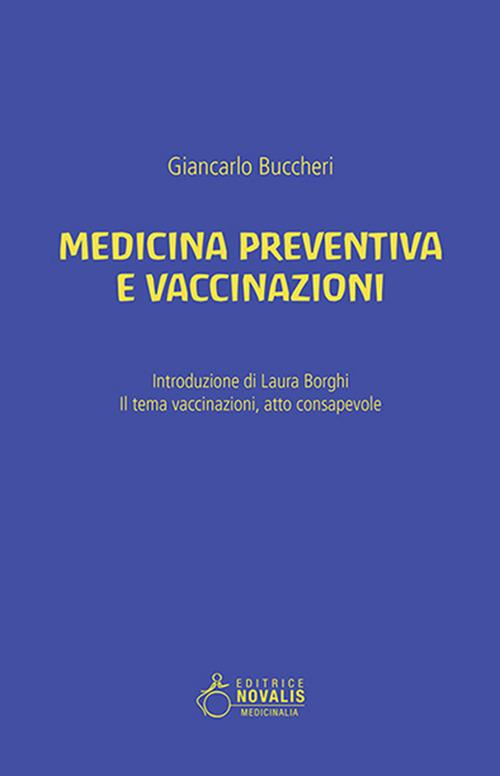 Medicina preventiva e vaccinazioni. Il tema vaccinazioni, atto consapevole - Giancarlo Buccheri - copertina