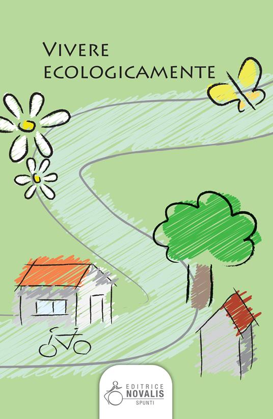 Vivere ecologicamente - Giuseppina Quattrocchi - ebook