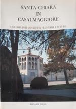 Santa Chiara in Casalmaggiore. Un complesso monastico tra storia e futuro
