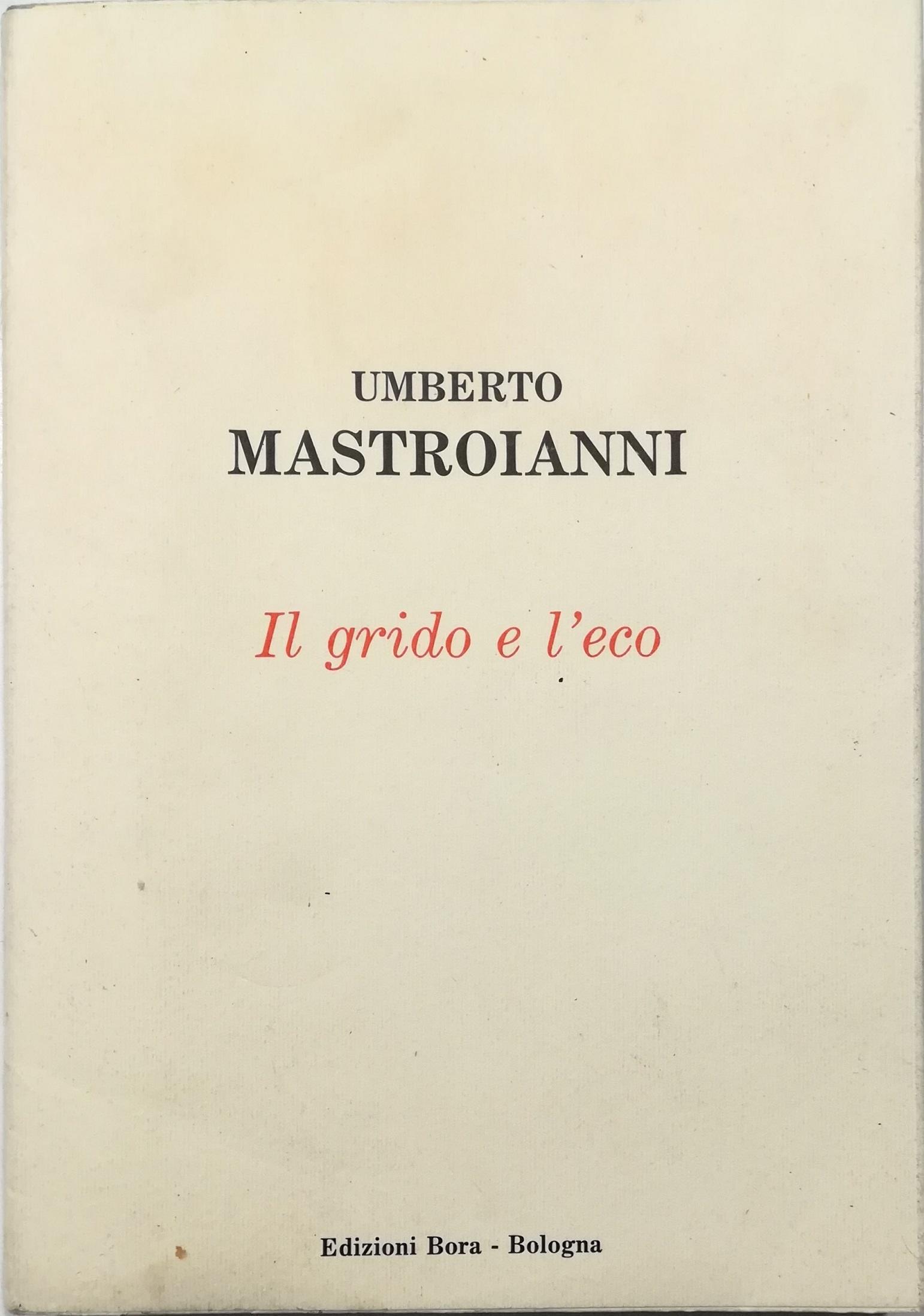 Il grido e l'eco. Scritti autobiografici