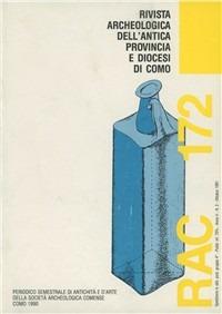Rivista archeologica dell'antica provincia e diocesi di Como (172) - Marinella Corsano,Piero Dell'Amico,Mariavittoria Antico Gallina - copertina