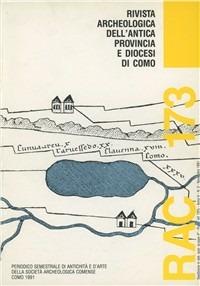 Rivista archeologica dell'antica provincia e diocesi di Como (173) - Giovanni Coradazzi,Fulvia Butti Ronchetti,Marco Tizzoni - copertina