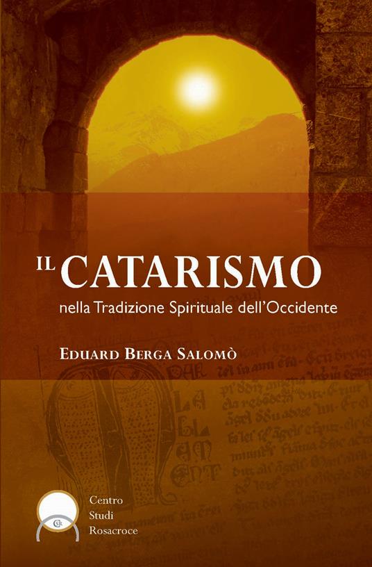 Il catarismo nella tradizione spirituale dell'Occidente - Eduard Berga Salomò - copertina