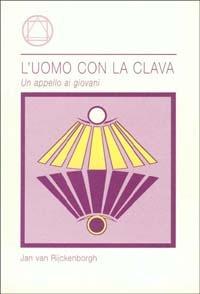 L' uomo con la clava. Un appello ai giovani - Jan Van Rijckenborgh - copertina