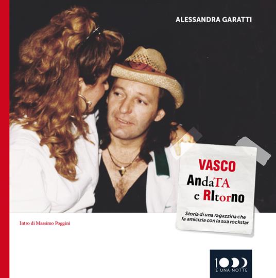 Vasco andata e ritorno. Storia di una una ragazzina che diventa amica della sua rockstar - Alessandra Garatti - copertina