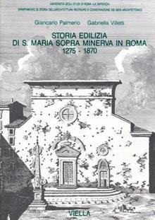 Storia edilizia di S. Maria sopra Minerva in Roma (1275-1870)