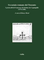 Un notaio romano del Trecento. I protocolli di Stefano de Caputgallis (1374-1386)