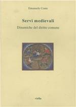 Servi medievali. Dinamiche del diritto comune