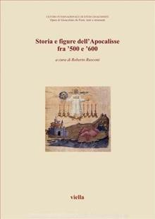 Storia e figure dell'Apocalisse fra '500 e '600. Atti del 4º Congresso di studi gioachiniti (San Giovanni in Fiore, 14-17 settembre 1994)