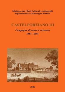 Castelporziano. Vol. 3: Campagne di scavo e restauro 1987-1991