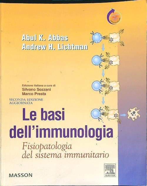 Le basi dell'immunologia. Fisiopatologia del sistema immunitario. Ediz. illustrata