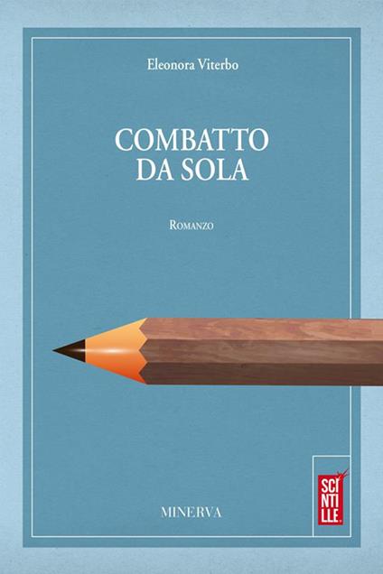 Combatto da sola - Eleonora Viterbo - ebook